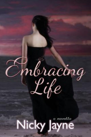 Kniha Embracing Life Nicky Jayne