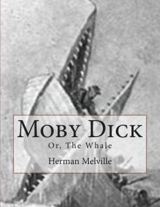 Kniha Moby Dick: Or, The Whale Herman Melville