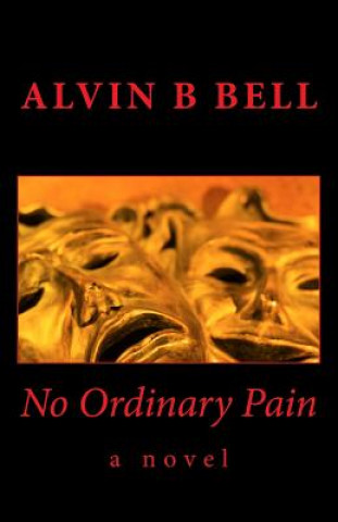 Книга No Ordinary Pain MR Alvin B Bell