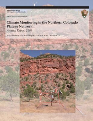 Knjiga Climate Monitoring in the Northern Colorado Plateau Network: Annual Report 2009 National Park Service