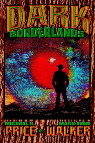 Kniha Dark Borderlands Michael H Price