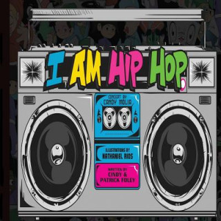 Knjiga I am Hip Hop Cindy Foley