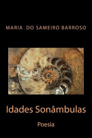 Libro Idades Sonambulas: Poesia Maria Do Sameiro Barroso