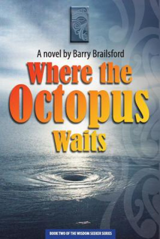 Książka Where the Octopus Waits MR Barry James Brailsford Mbe