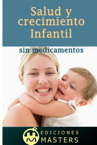 Könyv Salud Y Crecimiento Infantil Sin Medicamentos Adolfo Perez Agusti