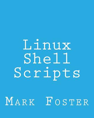 Kniha Linux Shell Scripts: How To Program With the KORN Shell and AWK Mark Foster