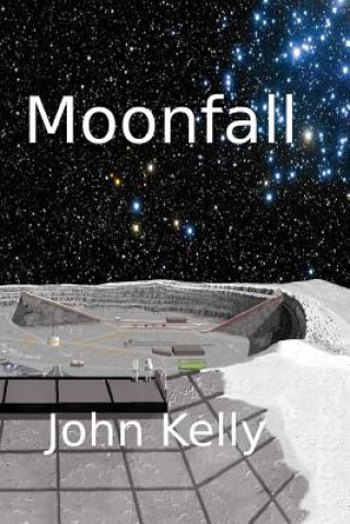 Kniha Moonfall John Kelly