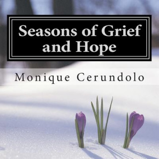 Carte Seasons of Grief and Hope: A reflective journey through quilts and poetry Monique Cerundolo