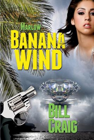 Książka Marlow: Banana Wind (A Key West Mystery #2): A Key West Mystery Bill Craig