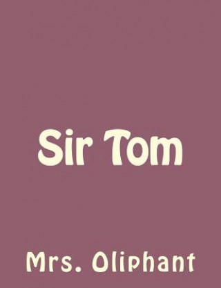 Libro Sir Tom Mrs Oliphant