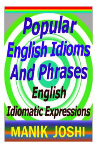 Book Popular English Idioms And Phrases MR Manik Joshi