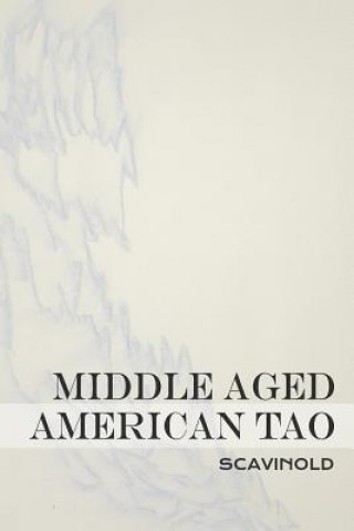 Knjiga Middle Aged American Tao Scavinold