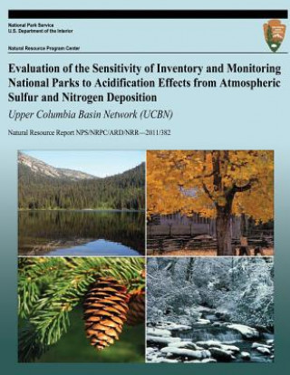 Książka Evaluation of the Sensitivity of Inventory and Monitoring National Parks to Acidification Effects from Atmospheric Sulfur and Nitrogen Deposition: Upp T J Sullivan