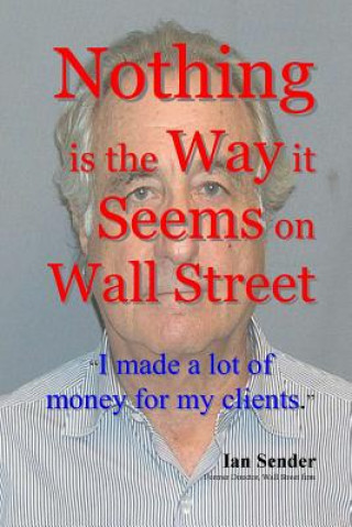 Livre Nothing is the Way it Seems on Wall Street Ian Sender