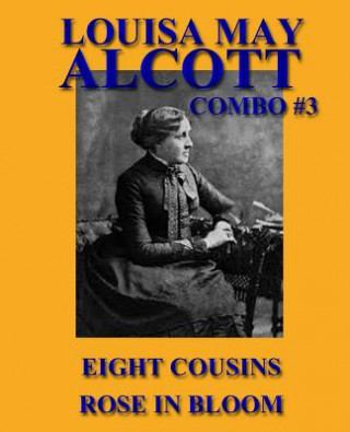 Libro Louisa May Alcott Combo #3: Eight Cousins/Rose in Bloom Louisa May Alcott