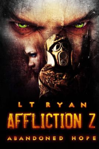 Kniha Affliction Z: Abandoned Hope L T Ryan