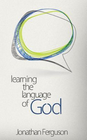 Carte Learning the Language of God Jonathan Ferguson