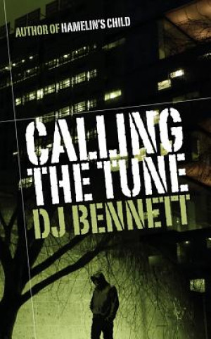 Könyv Calling The Tune D J Bennett