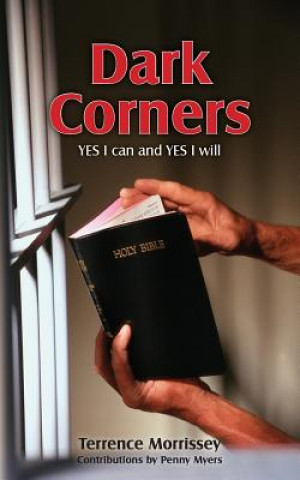 Kniha Dark Corners: YES I can and YES I will Terrence Morrissey