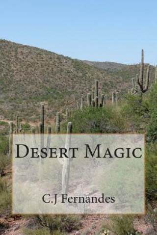 Kniha Desert Magic C J Fernandes