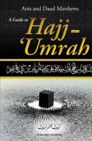 Carte A Guide to Hajj and Umrah Anis Matthews