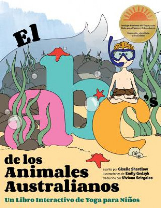 Książka El ABC de los Animales Australianos: Un Libro Interactivo de Yoga para Ni?os Giselle Shardlow