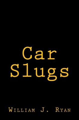 Książka Car Slugs William J Ryan