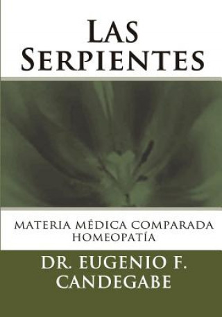 Kniha Las Serpientes: Materia Médica Comparada Dr Eugenio F Candegabe