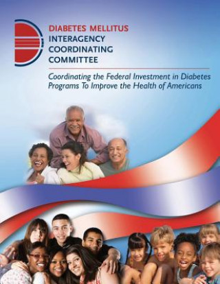 Kniha Diabetes Mellitus: Interagency Coordinating Committee National Institute of Health