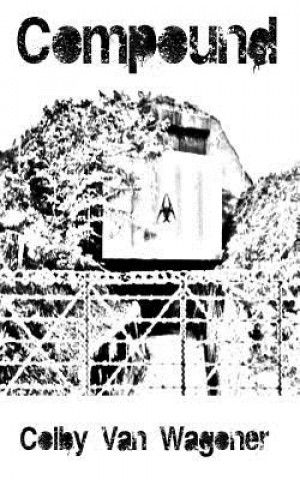 Kniha Compound Colby Van Wagoner