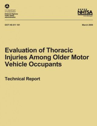 Книга Evaluation of Thoracic Injuries Among Older Motor Vehicle Occupants National Highway Traffic Safety Administ