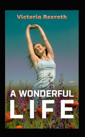 Book A Wonderful Life Victoria Rexroth