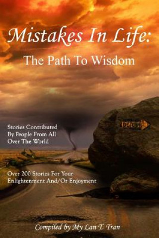 Carte Mistakes In Life: The Path To Wisdom My Lan T Tran