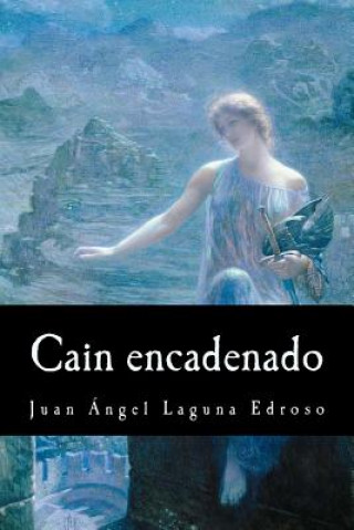 Carte Cain encadenado Juan Angel Laguna Edroso