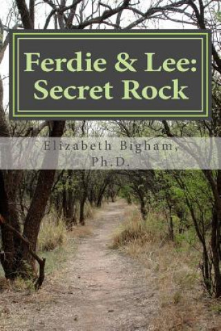 Книга Ferdie & Lee: Secret Rock Dr Elizabeth Bigham