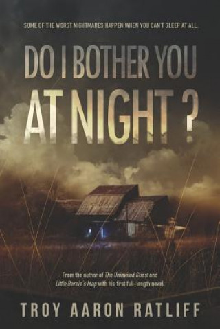 Książka Do I Bother You At Night? Troy Aaron Ratliff