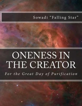 Kniha Oneness in the Creator: For the Great Day of Purification Sowadi Falling Star