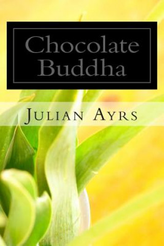 Kniha Chocolate Buddha: A Collection of Poems Julian Ayrs