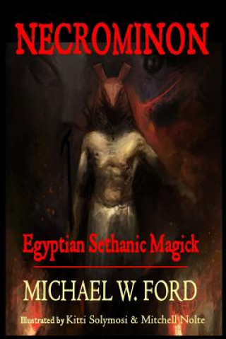 Книга Necrominon: Egyptian Sethanic Magick MR Michael W Ford