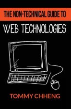 Carte The Non-Technical Guide to Web Technologies Tommy Chheng