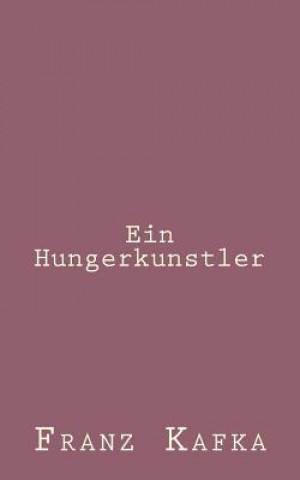 Carte Ein Hungerkunstler Franz Kafka