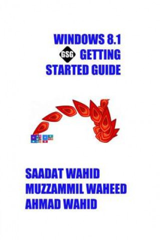 Kniha Windows 8.1 Getting Started Guide: Black & White Edition Saadat Wahid