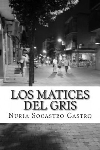 Kniha Los Matices del gris Nuria Socastro