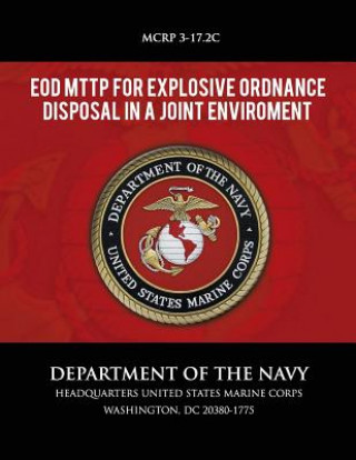 Książka EOD MTTP for Explosive Ordnance Disposal in a Joint Environment Department of the Navy