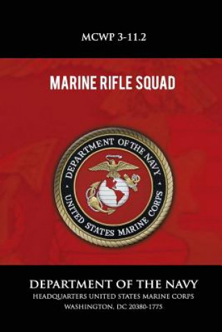 Könyv Marine Rifle Squad Department of the Navy