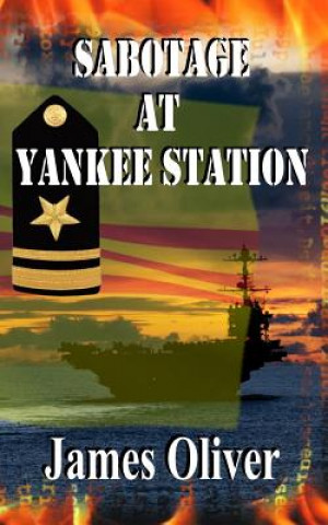 Libro Sabotage At Yankee Station James Oliver