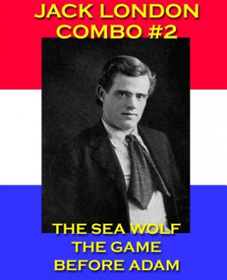 Carte Jack London Combo #2: The Sea Wolf/The Game/Before Adam Jack London