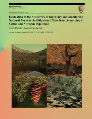 Book Evaluation of the Sensitivity of Inventory and Monitoring National Parks to Acidification Effects from Atmospheric Sulfur and Nitrogen Deposition Mid- National Park Service