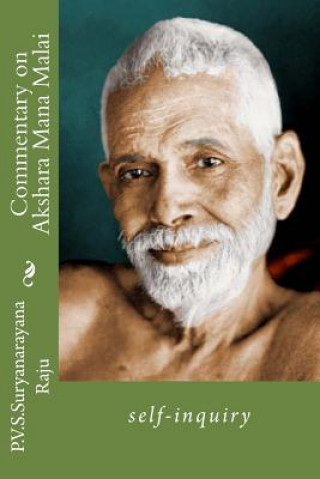 Carte Commentary on Akshara Mana Malai: self-inquiry MR P V S Suryanarayana Raju