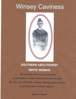 Kniha Southern Abolitionist White Woman MR Sidney C Snead